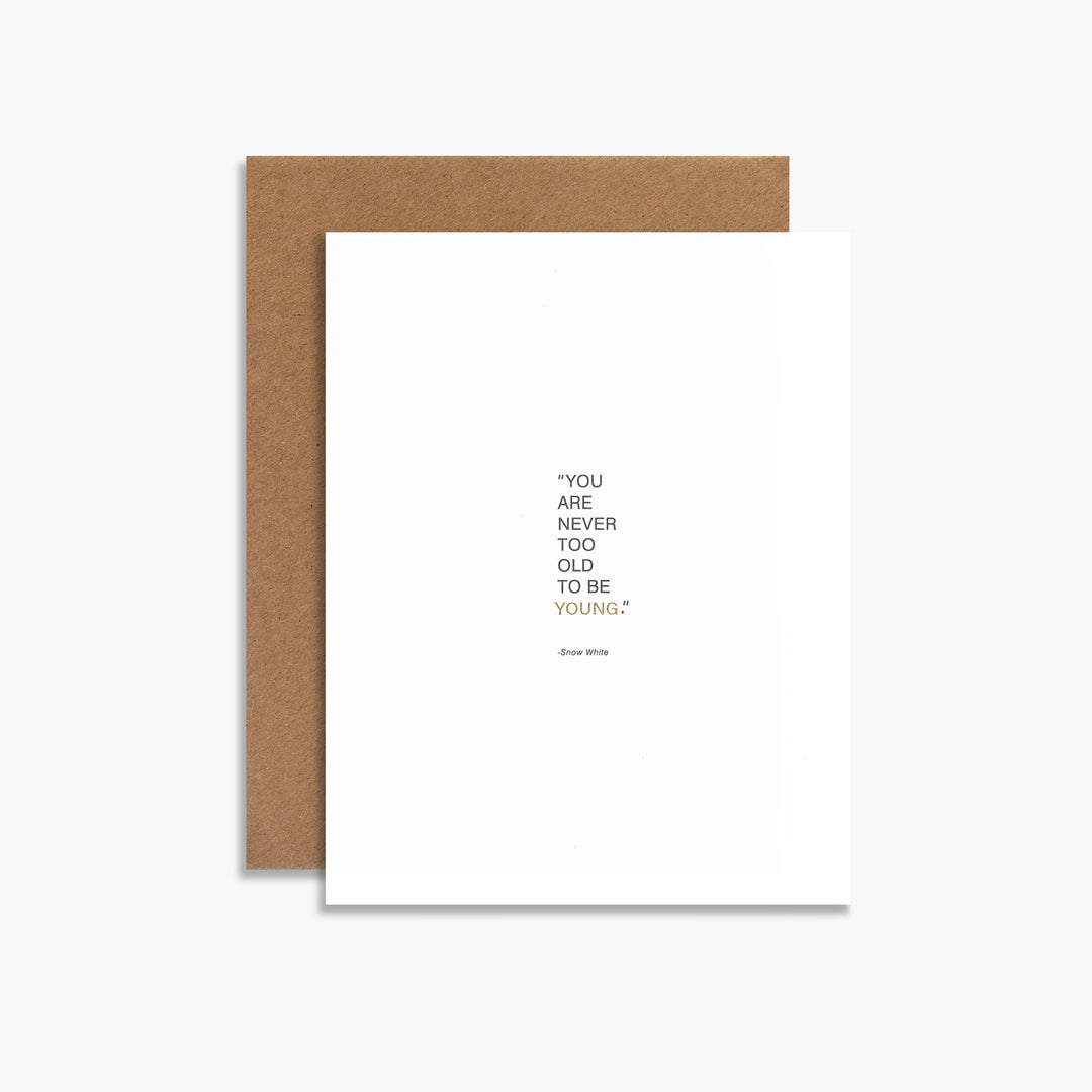 SOUVENIR STATIONERY You are never too old to be young